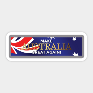 Make Australia Great again Sticker